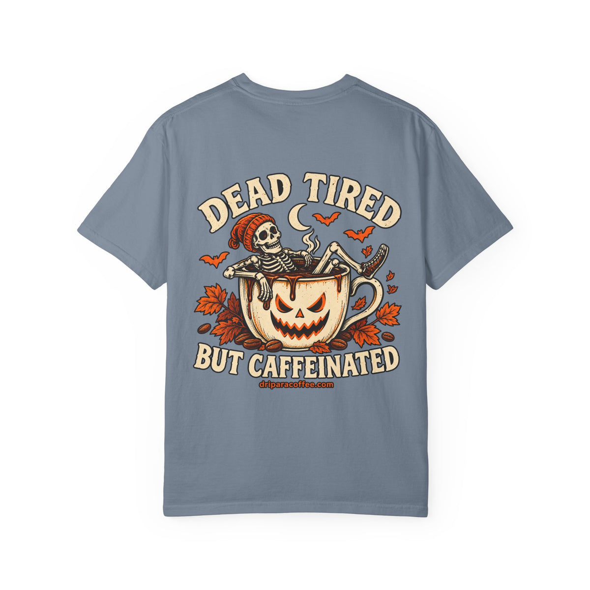 Dead Tired But Caffeinated Halloween Tee