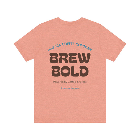 Brew Bold Coffee Tee