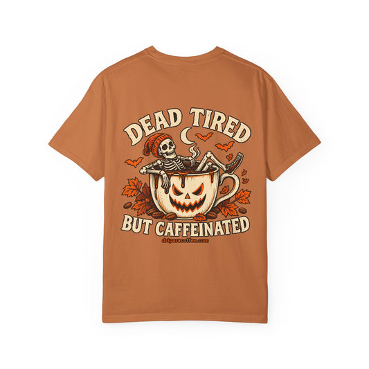 Dead Tired But Caffeinated Halloween Tee