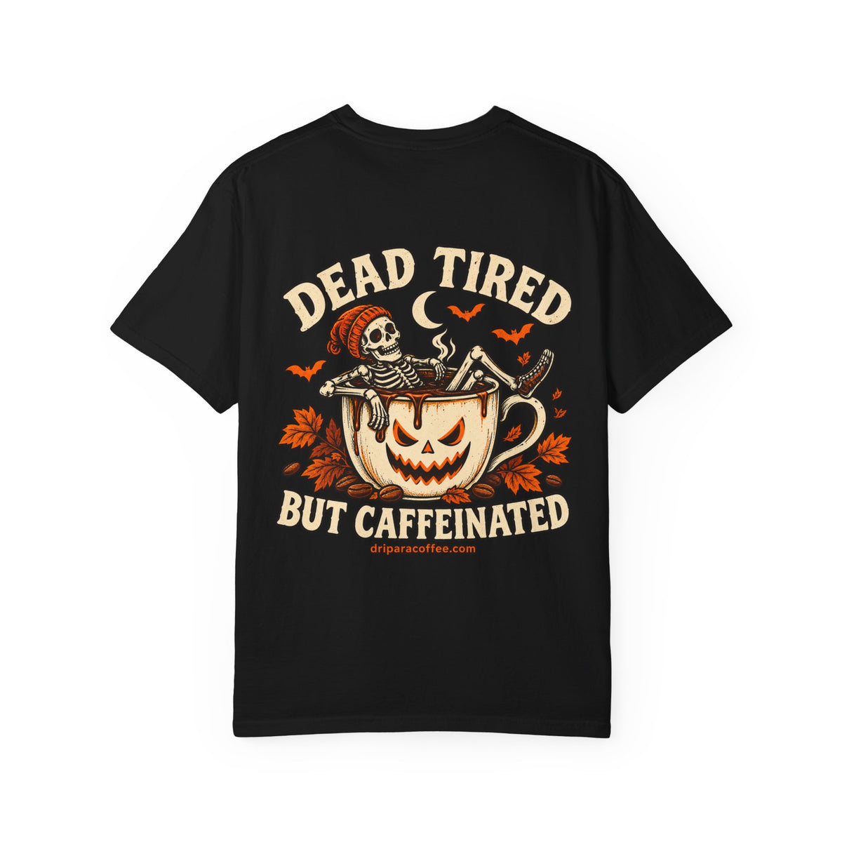Dead Tired But Caffeinated Halloween Tee